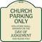 Signmission Church Parking Violators Shall Answer on Day of Judgement Aluminum Sign, 18" x 18", TG-1818-24261 A-DES-TG-1818-24261 - alternate 1